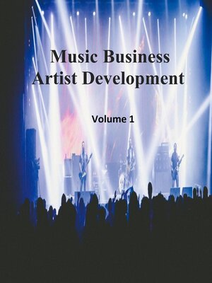 cover image of Music Business Artist Development Volume 1